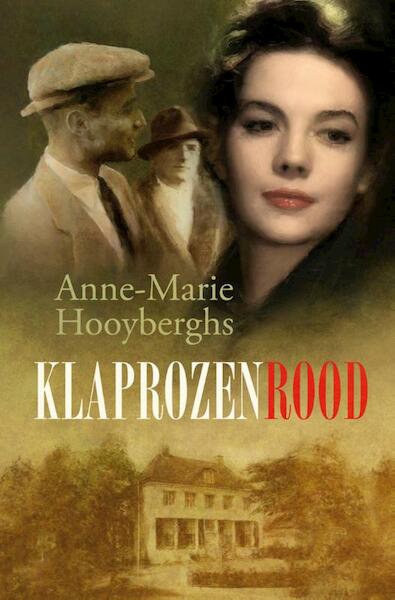 Klaprozenrood - Anne-Marie Hooyberghs (ISBN 9789020530964)