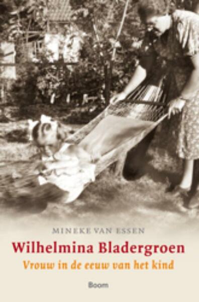 Wilhelmina Bladergroen - Mineke van Essen (ISBN 9789461051516)