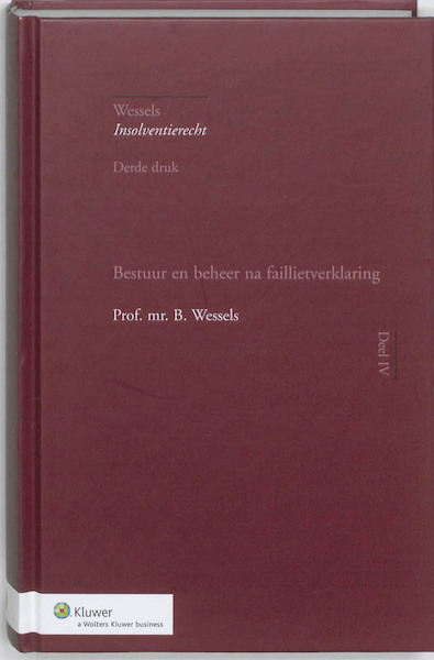 Bestuur en beheer na faillietverklaring - B. Wessels (ISBN 9789013081626)