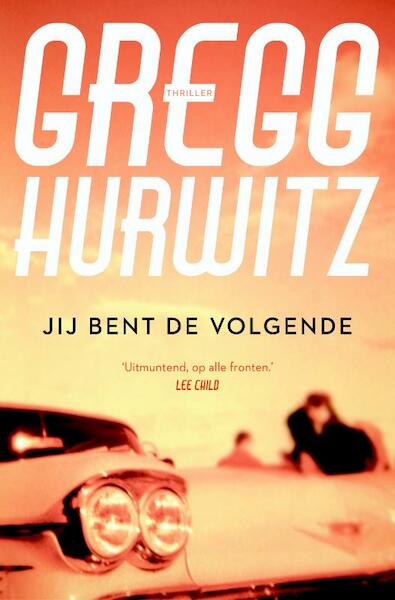 Jij bent de volgende - Gregg Hurwitz (ISBN 9789400501782)
