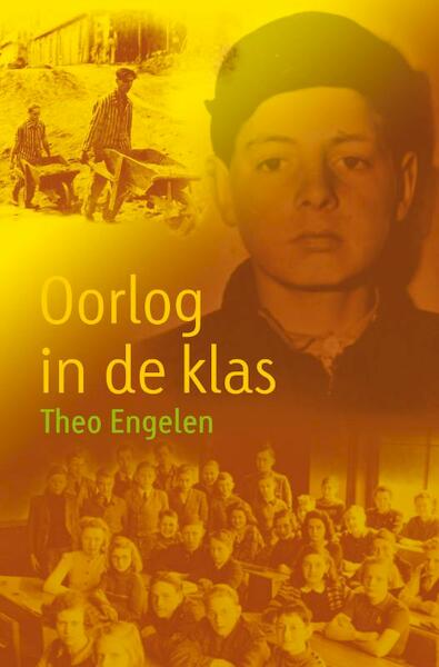 Oorlog in de klas - Theo Engelen (ISBN 9789025862497)