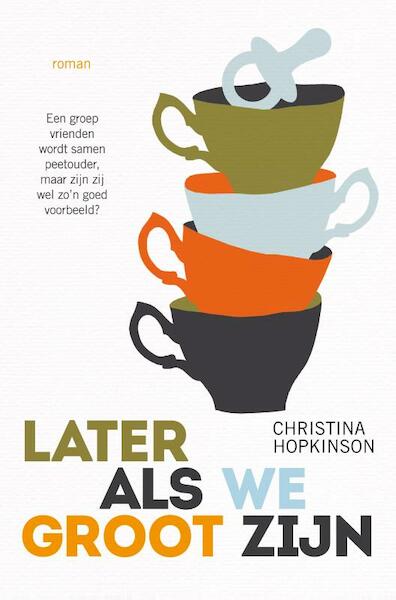 Later als we groot zijn - Christina Hopkinson (ISBN 9789022999486)