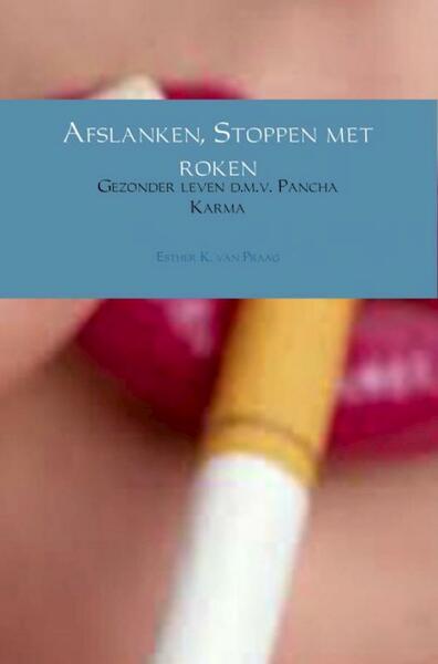 Afslanken, Stoppen met roken - Esther K. van Praag (ISBN 9789402121902)
