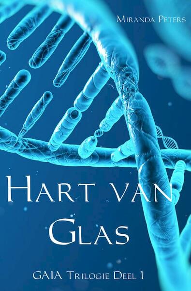 Hart van Glas - Miranda Peters (ISBN 9789463189217)