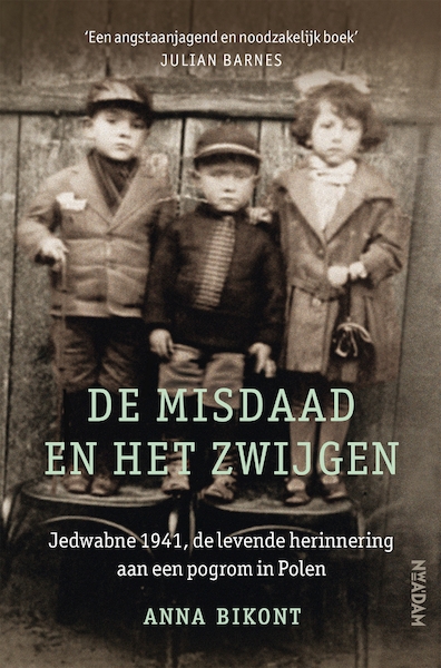 De misdaad en het zwijgen - Anna Bikont (ISBN 9789046820698)