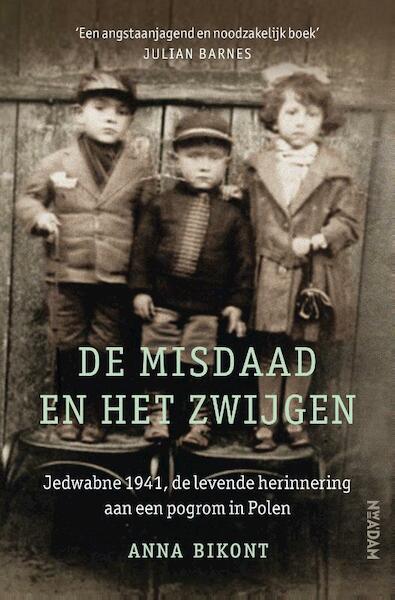 De misdaad en het zwijgen - Anna Bikont (ISBN 9789046820391)