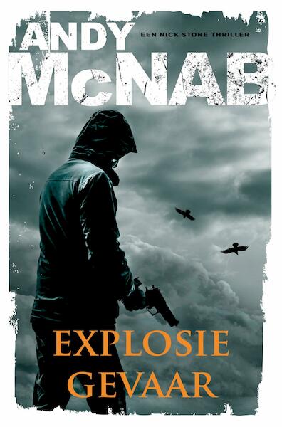Explosiegevaar - Andy McNab (ISBN 9789044973990)