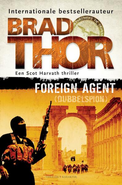 Foreign Agent - Brad Thor (ISBN 9789045209999)