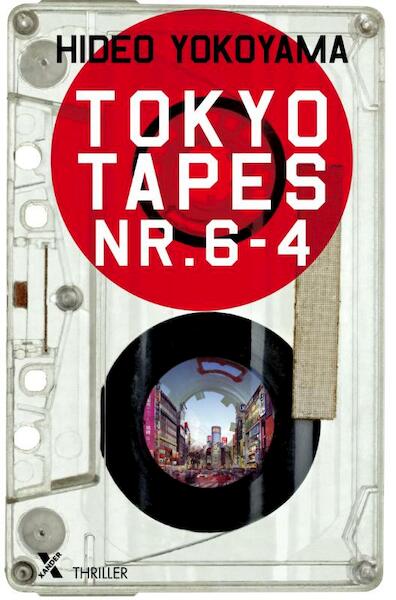 Tokyo tapes nr 6-4 - Hideo Yokoyama (ISBN 9789401606479)