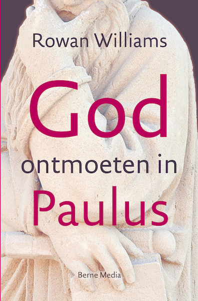 God ontmoeten in Paulus - Rowan Williams (ISBN 9789089721815)