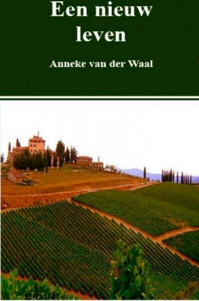 Een nieuw leven - Anneke van der Waal (ISBN 9789402168082)