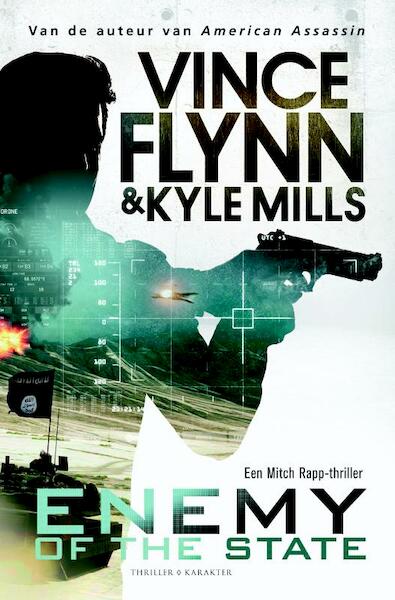 Enemy of the state - Vince Flynn, Kyle Mills (ISBN 9789045215075)