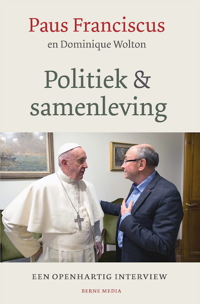 Politiek en samenleving - Paus Franciscus, Dominique Wolton (ISBN 9789089722256)