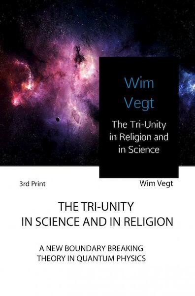 The Tri-Unity in Religion and in Science - Wim Vegt (ISBN 9789402178531)