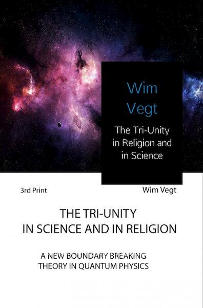 The Tri-Unity in Religion and in Science - Wim Vegt (ISBN 9789402178517)