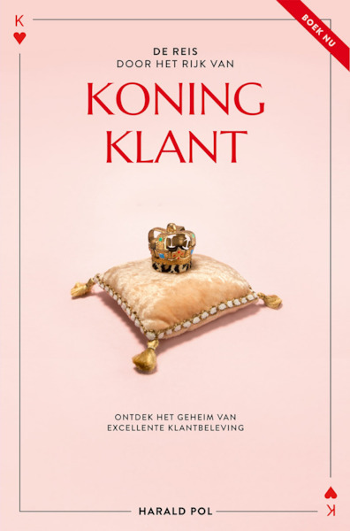 De reis door het Rijk van Koning Klant - Harald Pol (ISBN 9789463861083)