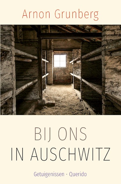 Bij ons in Auschwitz - Arnon Grunberg (ISBN 9789021420059)