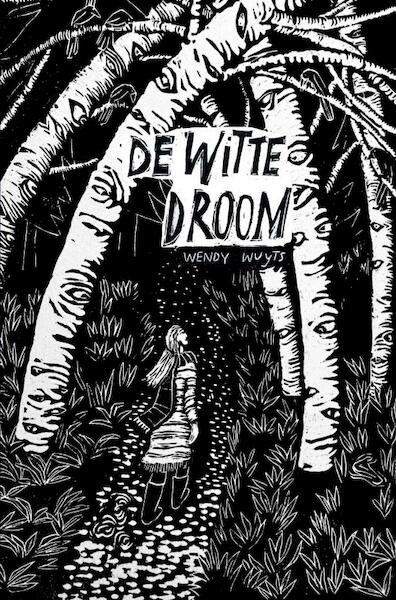 De witte droom - Wendy Wuyts (ISBN 9789464181227)