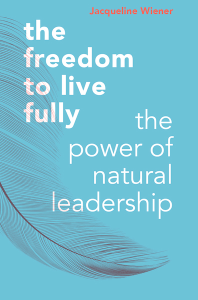 The freedom to live fully - jacqueline wiener (ISBN 9789090341569)