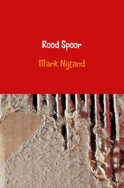 Rood Spoor - Mark Nijland (ISBN 9789402188158)