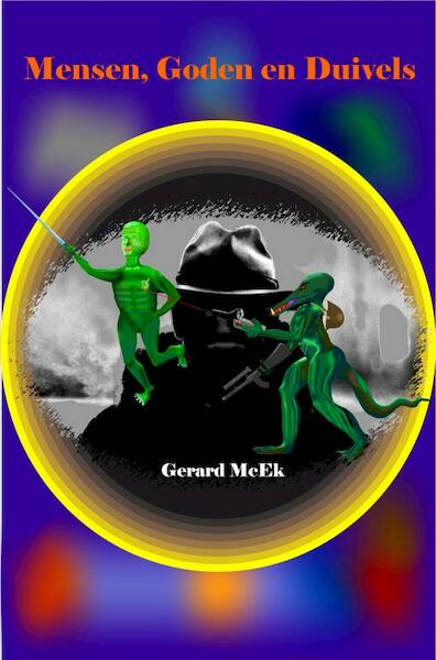 Mensen, Goden en Duivels - Gerard McEk (ISBN 9789464489132)