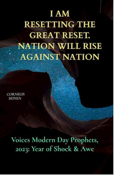 I Am: Resetting The Great Reset. Nation will Rise Against Nation - Cornelis Seinen (ISBN 9789464800814)