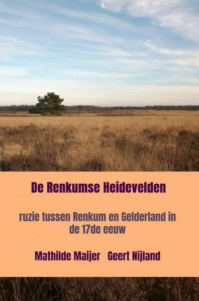 De Renkumse Heidevelden - Mathilde Maijer Geert Nijland (ISBN 9789464801262)