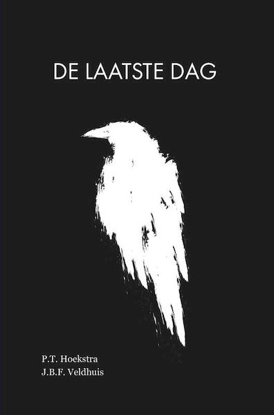 De Laatste Dag - P.T. Hoekstra, J.B.F. Veldhuis (ISBN 9789464056075)