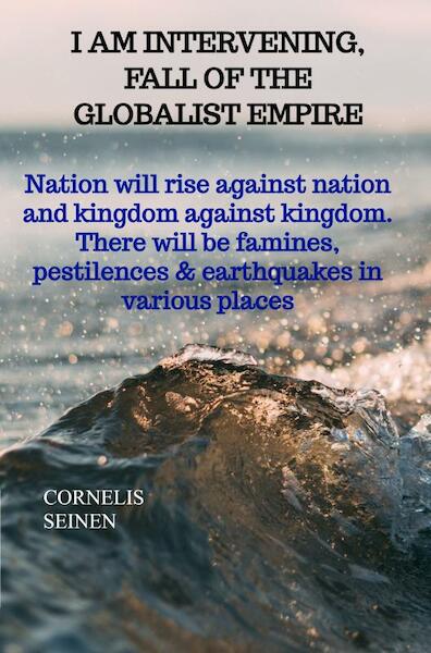 I Am Intervening, Fall of the Globalist Empire - Cornelis Seinen (ISBN 9789464808810)