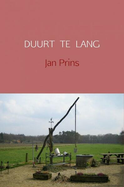 DUURT TE LANG - Jan Prins (ISBN 9789402187250)