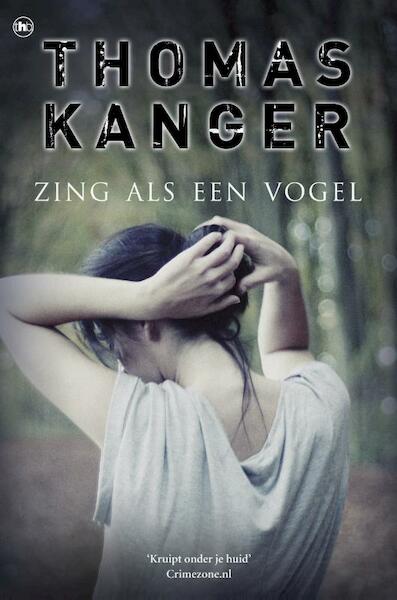 Zing als een vogel - Thomas Kanger (ISBN 9789044335002)