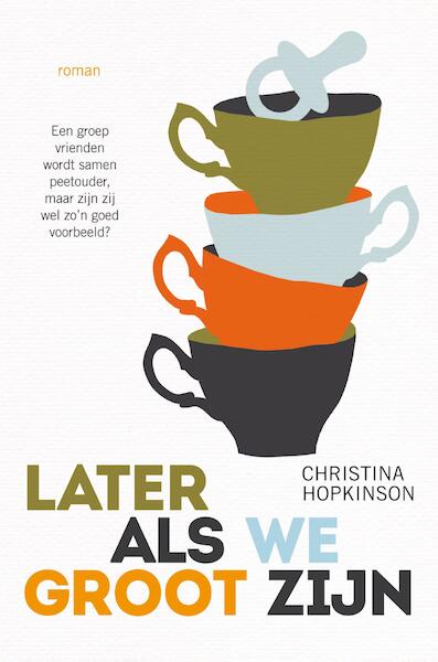 Later als we groot zijn - Christina Hopkinson (ISBN 9789044962499)