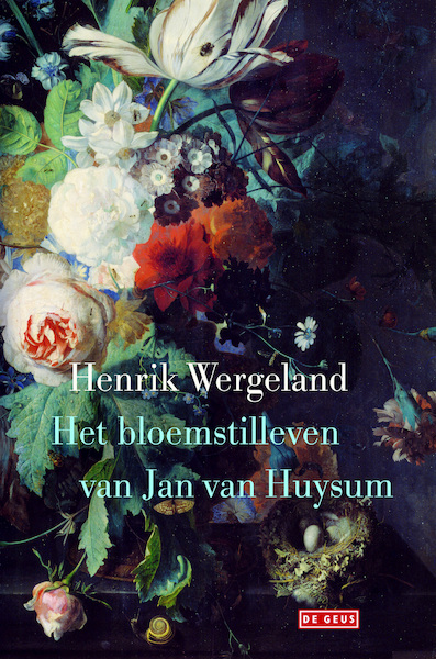Het bloemstilleven van Jan van Huysum - Henrik Wergeland (ISBN 9789044531978)