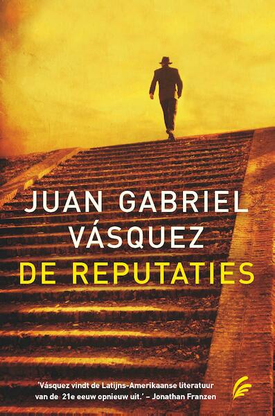 De reputaties - Juan Gabriel Vasquez (ISBN 9789044971569)