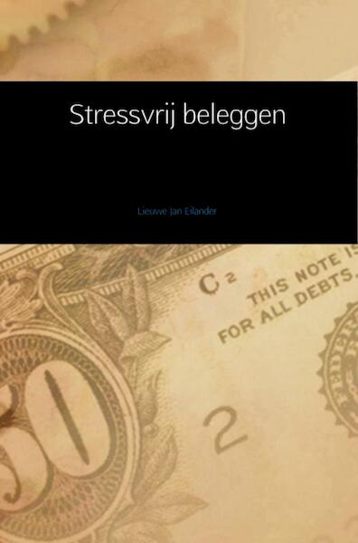 Stressvrij beleggen - Lieuwe Jan Eilander (ISBN 9789402155778)