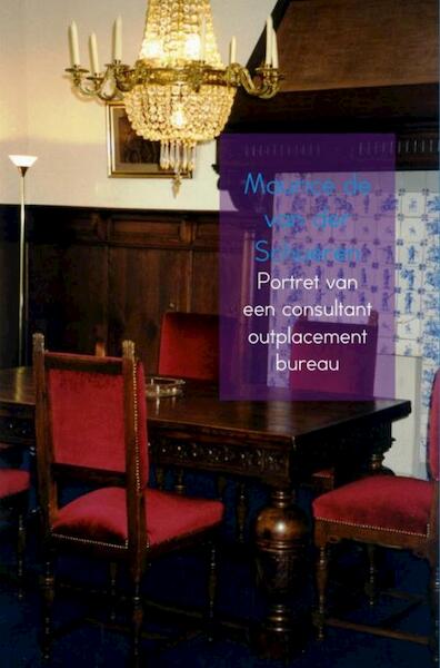 Portret van een consultant outplacementbureau - Maurice de van der Schueren (ISBN 9789402158540)