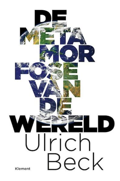 De metamorfose van de wereld - Ulrich Beck (ISBN 9789086872183)