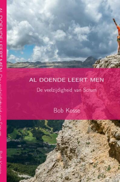 Al doende leert men - Bob Kosse (ISBN 9789402161823)
