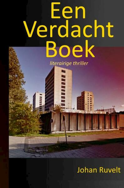 Een verdacht boek - Johan Ruvelt (ISBN 9789402160246)