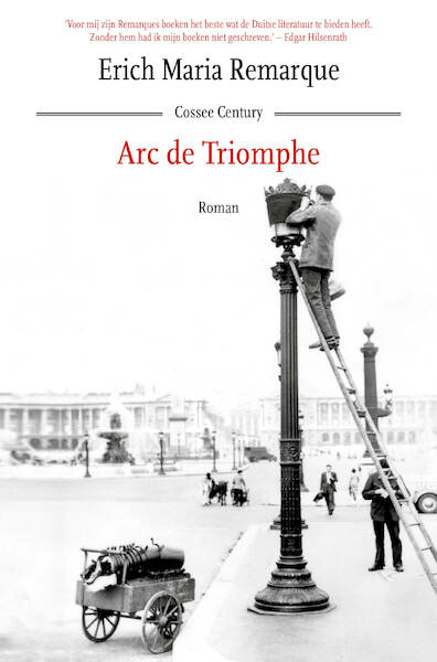 Arc de Triomphe - Erich Maria Remarque (ISBN 9789059367876)