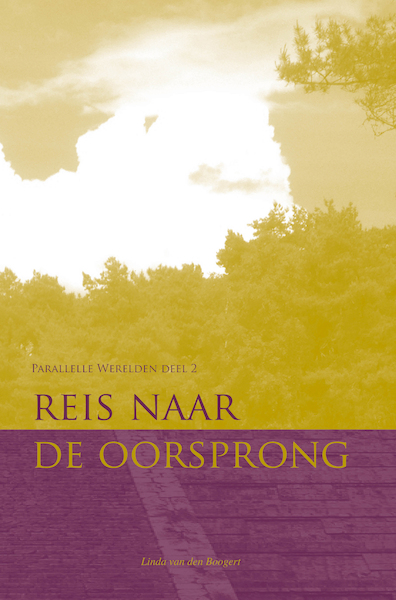 Reis naar de Oorsprong - Linda van den Boogert (ISBN 9789081685184)