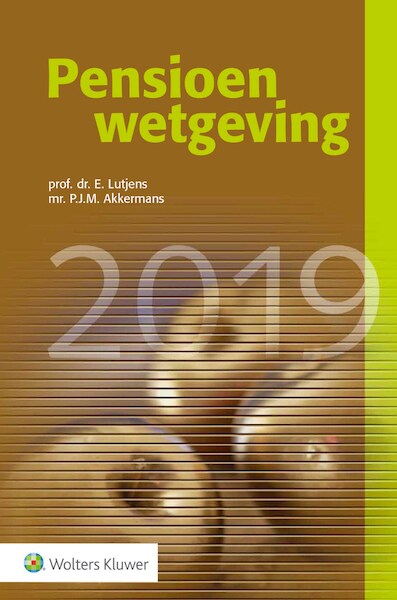 Pensioenwetgeving 2019 - E. Lutjens, P.J.M. Akkermans (ISBN 9789013152395)