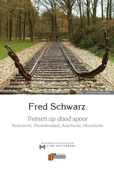 Treinen op dood spoor - Fred Schwarz (ISBN 9789493028210)