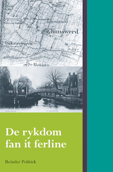 De rykdom fan it ferline - Reinder Politiek (ISBN 9789463652018)