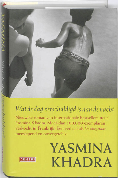 Wat de dag verschuldigd is aan de nacht - Yasmina Khadra (ISBN 9789044515046)