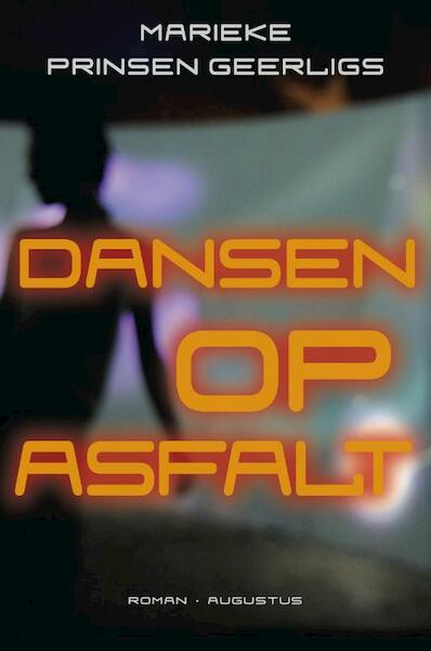 Dansen op asfalt - Marieke Prinsen Geerligs (ISBN 9789045704777)