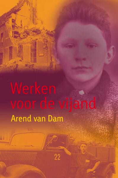 Werken voor de vijand - Arend van Dam (ISBN 9789025862473)