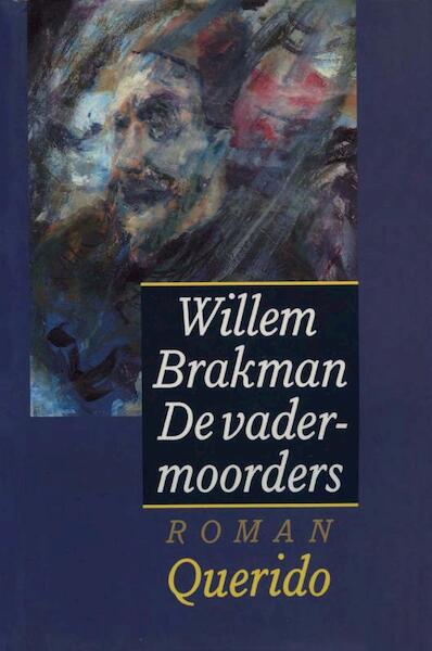 De vadermoorders - Willem Brakman (ISBN 9789021444055)