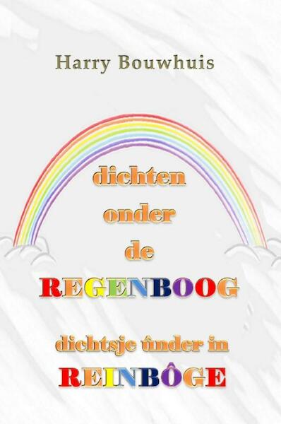 Gedichten onder de regenboog - Harry Bouwhuis (ISBN 9789491254734)