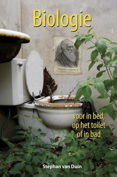 Biologie voor in bed, op het toilet of in bad - Stephan van Duin (ISBN 9789045315638)